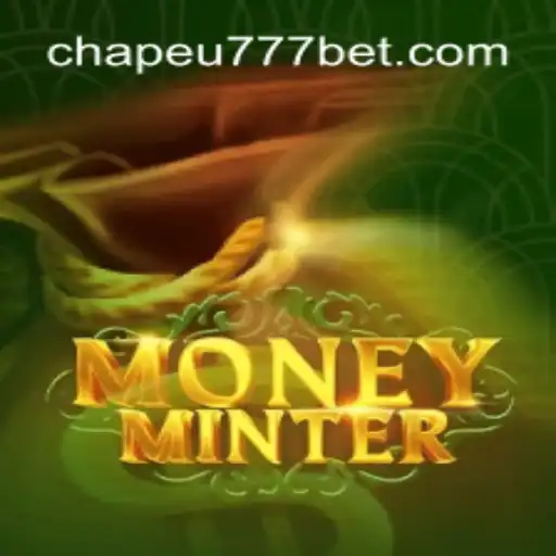 Discovering the Thrilling World of MoneyMinter: CHAPEU777 Oficial Slots Brasil #1